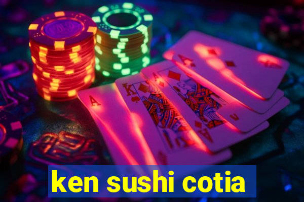 ken sushi cotia